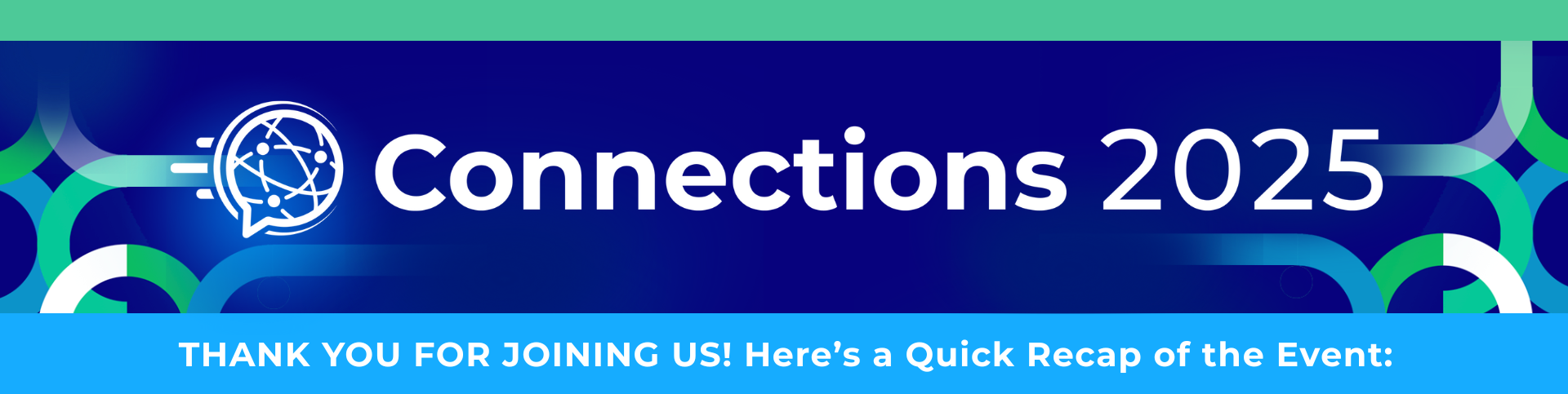 Connections Recap Banner for Web 2025 Connections Recap Banner for Web 2025